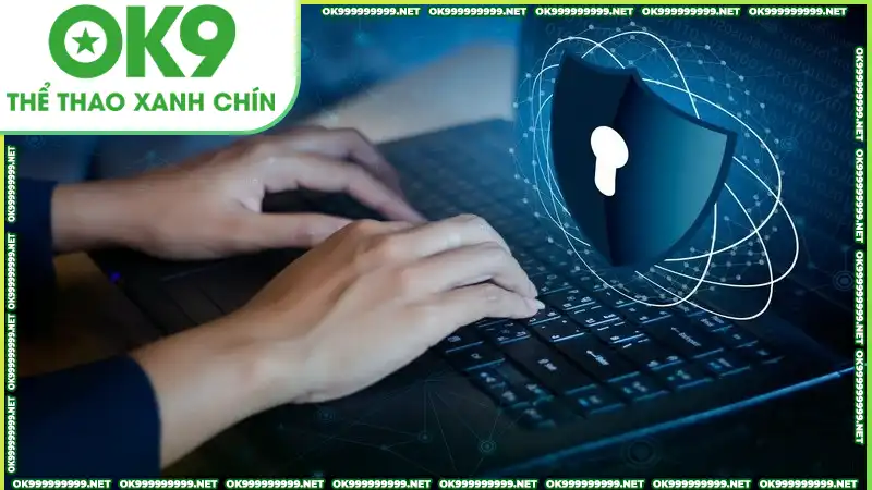 OK9 bảo mật thông tin, trải nghiệm người dùng tuyệt đối